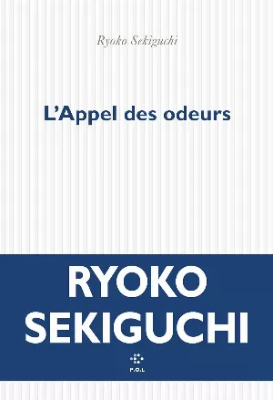 Ryōko Sekiguchi - L'appel des odeurs